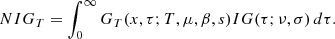 $$ \begin{aligned} NIG_T = \int _{0}^{\infty } G_T(x,\tau ;T,\mu ,\beta ,s) IG(\tau ;\nu ,\sigma ) \,d\tau . \end{aligned} $$