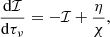 $$ \begin{aligned} \frac{\mathrm{d}\mathcal{I} }{\mathrm{d}\tau _\nu } = -\mathcal{I} + \frac{{\eta }}{\chi }, \end{aligned} $$