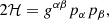 $$ \begin{aligned}&2\mathcal{H} = g^{\alpha \beta }p_{\alpha }p_{\beta }, \end{aligned} $$