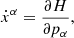 $$ \begin{aligned}&\dot{x}^\alpha = \frac{\partial H}{\partial p_{\alpha }}, \end{aligned} $$
