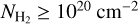${N_{{{\rm{H}}_{\rm{2}}}}} \ge {10^{20}}\,\,{\rm{c}}{{\rm{m}}^{ - 2}}$
