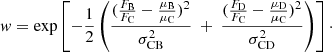 $$ \begin{aligned} w = \exp \left[-\frac{1}{2}\left(\frac{(\frac{F_{\rm B}}{F_{\rm C}}-\frac{\mu _{\rm B}}{\mu _{\rm C}})^2}{\sigma _{\mathrm{CB}}^2} \right.\right. + \left.\left.\frac{(\frac{F_{\rm D}}{F_{\rm C}}-\frac{\mu _{\rm D}}{\mu _{\rm C}})^2}{\sigma _{\mathrm{CD}}^2}\right)\right]\cdot \end{aligned} $$