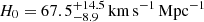 $ H_0=67.5^{+14.5}_{-8.9}\,\mathrm{km\,s}^{-1}\,\mathrm{Mpc}^{-1} $