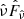 $ \hat{\nu} \hat{F}_{\hat{\nu}} $