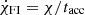 $ \dot{\chi}_{\mathrm{FI}} = \chi/t_{\mathrm{acc}} $