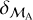 ${\delta _{{{\cal M}_{\rm{A}}}}}$