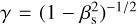 $\gamma = {\left( {1 - \beta _{\rm{s}}^2} \right)^{ - 1/2}}$