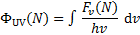${\Phi _{{\rm{UV}}}}(N) = \mathop \smallint \nolimits^ {{{F_v}(N)} \over {hv}}{\rm{d}}v$