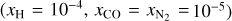 $\left( {{x_{\rm{H}}} = {{10}^{ - 4}},{x_{{\rm{CO}}}} = {x_{{{\rm{N}}_2}}} = } \right.{10^{ - 5}})$