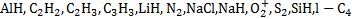 ${\rm{AlH}},{{\rm{C}}_2}{{\rm{H}}_2},{{\rm{C}}_2}{{\rm{H}}_3},{{\rm{C}}_3}{{\rm{H}}_3},{\rm{LiH}},{{\rm{N}}_2},{\rm{NaCl}},{\rm{NaH}},{\rm{O}}_2^ + ,{{\rm{S}}_2},{\rm{SiH}},{\rm{l}} - {{\rm{C}}_4}$