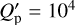 ${Q'_{\rm{p}}} = {10^4}$