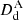 $ D_\text{d}^\text{A} $