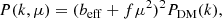 $$ \begin{aligned} P(k, \mu )=(b_{\mathrm{eff} }+f \mu ^2)^2 P_{\mathrm{DM} }(k), \end{aligned} $$