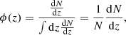 $$ \begin{aligned} \phi (z) = \frac{\frac{\mathrm{d}N}{\mathrm{d}z}}{\int \mathrm{d}z \frac{\mathrm{d}N}{\mathrm{d}z}} = \frac{1}{N}\frac{\mathrm{d}N}{\mathrm{d}z}, \end{aligned} $$