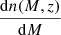 $ \frac{\mathrm{d}n(M,z)}{\mathrm{d}M} $