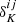$ \delta^{ij}_K $