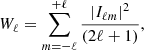 $$ \begin{aligned} W_\ell = \sum _{m=-\ell }^{+\ell } \frac{|I_{\ell m}|^2}{(2 \ell +1)}, \end{aligned} $$