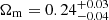 $ \Omega_{\mathrm{m}} = 0.24^{+0.03}_{-0.04} $