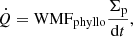 $$ \begin{aligned} \dot{Q} = {\mathrm{WMF} }_{\mathrm{phyllo} } \frac{\Sigma _{\mathrm{p} }}{\mathrm{d}t}, \end{aligned} $$