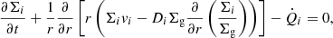 $$ \begin{aligned} \frac{\partial \Sigma _i}{\partial t} + \frac{1}{r} \frac{\partial }{\partial r} \left[ r \left( \Sigma _i { v}_i - D_i \Sigma _{\rm g} \frac{\partial }{\partial r} \left( \frac{\Sigma _i}{\Sigma _{\rm g}} \right) \right) \right] - \dot{Q}_i = 0, \end{aligned} $$