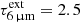$ \tau_{{6\,{\upmu}\mathrm{m}}}^{\mathrm{ext}}=2.5 $