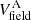 $ V_{\mathrm{field}}^{\mathrm{A}} $