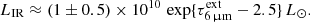 $$ \begin{aligned} L_{\mathrm{IR} }\approx (1\pm 0.5)\times 10^{10}\, \exp \{\tau _{{6\,\upmu \mathrm{m}}}^{\mathrm{ext} }-2.5\}\,L_{\odot }. \end{aligned} $$