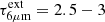 $ \tau_{\mathrm{6\mu m}}^{\mathrm{ext}}=2.5-3 $