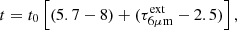 $$ \begin{aligned} t=t_0\left[(5.7-8)+(\tau _{\rm 6\mu m }^{\mathrm{ext} }-2.5)\right], \end{aligned} $$