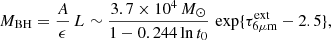 $$ \begin{aligned} M_{\mathrm{BH} } = \frac{A}{\epsilon }\,L \sim \frac{3.7\times 10^4\,M_{\odot }}{1-0.244 \ln t_{0}} \, \exp \{\tau _{\rm 6\mu m }^{\mathrm{ext} }-2.5\}, \end{aligned} $$