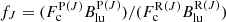 $ f_J=(F_{\mathrm{c}}^{{\mathrm{P}(J)}}B_{\mathrm{lu}}^{{\mathrm{P}(J)}})/ (F_{\mathrm{c}}^{{\mathrm{R}(J)}}B_{\mathrm{lu}}^{{\mathrm{R}(J)}}) $