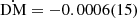 $ \dot{\mathrm{DM}}=-0.0006(15) $