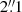 $ 2{{\overset{\prime\prime}{.}}}1 $