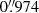 $ 0{{\overset{\prime\prime}{.}}}974 $