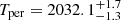 $ T_{\mathrm{per}}=2032.1^{+1.7}_{-1.3} $