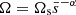 $ \Omega=\Omega_{\mathrm{s}}\bar{s}^{-\alpha} $