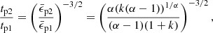 $$ \begin{aligned} \frac{t_{\rm p2}}{t_{\rm p1}}=\left(\frac{\bar{\epsilon }_{\rm p2}}{\bar{\epsilon }_{\rm p1}}\right)^{-3/2}=\left(\frac{\alpha (k(\alpha -1))^{1/\alpha }}{(\alpha -1)(1+k)}\right)^{-3/2}, \end{aligned} $$