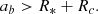 $$ \begin{aligned} a_b>R_*+R_c. \end{aligned} $$