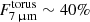 $ F_{7\,{{\upmu}}\mathrm{m}}^{\mathrm{torus}}\sim 40\% $