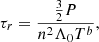 $$ \begin{aligned} \tau _{r}=\frac{\frac{3}{2}P}{n^2\Lambda _{0}T^b}, \end{aligned} $$