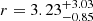 $ r = 3.23^{+3.03}_{-0.85} $