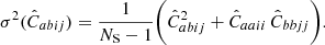 $$ \begin{aligned} \sigma ^2(\hat{C}_{a b i j}) = \frac{1}{N_{\rm S}-1} \bigg (\hat{C}_{abij}^2 + \hat{C}_{aaii}\,\hat{C}_{bbjj} \bigg ). \end{aligned} $$