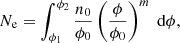 $$ \begin{aligned} N_\mathrm{e} =\int _{\phi _1}^{\phi _2} \frac{n_0}{\phi _0} \left( \frac{\phi }{\phi _0} \right)^m\;\mathrm{d} \phi , \end{aligned} $$