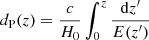 $ d_{\mathrm{P}}(z)=\frac{c}{H_{0}}\int^{z}_{0}\frac{\mathrm{d}z^\prime}{E(z^\prime)} $