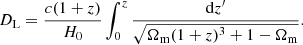 $$ \begin{aligned} D_{\rm L}=\frac{c(1+z)}{H_{0}}\int ^{z}_{0}\frac{\mathrm{d}z^\prime }{\sqrt{\Omega _{\rm m}(1+z)^{3}+1-\Omega _{\rm m}}}. \end{aligned} $$