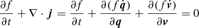 $ \frac{\partial f}{{\partial}t}+\nabla\cdot\boldsymbol{j}=\frac{\partial f}{{\partial}t}+\frac{\partial ( f\dot{\boldsymbol{q}})}{\partial \boldsymbol{q}}+\frac{\partial ( f\dot{\boldsymbol{v}})}{\partial \boldsymbol{v}}=0 $