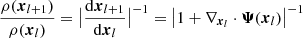 $ \frac{\rho(\boldsymbol{x}_{l+1})}{\rho(\boldsymbol{x}_{l})} =\big|\frac{\mathrm{d}\boldsymbol{x}_{l+1}}{\mathrm{d}\boldsymbol{x}_{l}}\big|^{-1}=\big|1+\nabla_{\boldsymbol{x}_{l}}\cdot\boldsymbol{\Psi}(\boldsymbol{x}_{l})\big|^{-1} $