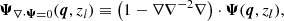 $$ \begin{aligned} \boldsymbol{\Psi }_{\nabla \cdot \boldsymbol{\Psi }=0}(\boldsymbol{q},z_{l})\equiv \left(1-\nabla \nabla ^{-2}\nabla \right)\cdot \boldsymbol{\Psi }(\boldsymbol{q},z_{l}), \end{aligned} $$