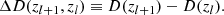 $$ \begin{aligned} \Delta D(z_{l+1},z_l)\equiv D(z_{l+1})-D(z_l). \end{aligned} $$