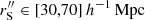 $ r^{\prime\prime}_{\rm S}\in[30,70] \,h^{-1}\,{\rm Mpc} $